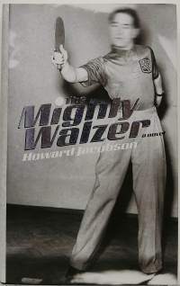 The Mighty Walzer. (Romaani)