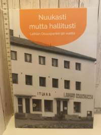 Nuukasti mutta hallitusti - Laihian Osuuspankki 90 vuotta - Historiikki 1926-2016