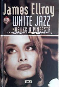 White Jazz- musiikkia pimeästä