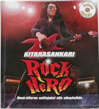 Kitarasankari - Rock Hero. (Kitaransoiton ohjekirja)