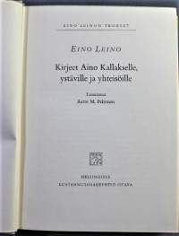 Eino Leino : Kirjeet 4 ; Aino Kallakselle, ystäville ja yhteisöille