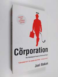 The corporation : the pathological pursuit of profit and power