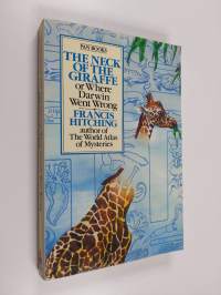 The Neck of the Giraffe Or Where Darwin Went Wrong