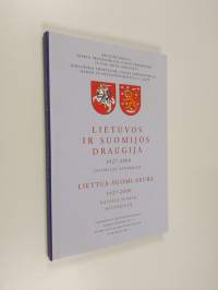 Lietuvos ir suomijos draugija 1927-2000 : istorijos apybraiz̆a = Liettua-Suomi-seura 1927-2000 : katsaus seuran historiaan - Istorijos apybraiz̆a - Liettua-Suomi-...