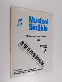 Musisoi Sinäkin : Peruskurssi säestyksineen 7