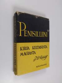 Penisilliini : Kirja keltaisesta magiasta