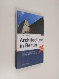 Architecture in Berlin - The 100 Most Important Buildings and Urban Settings