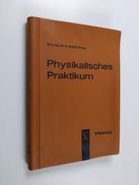 Physikalisches Praktikum - Eine Sammlung von Ubungsaufgaben mit einer Einfuhrung in die Grundlagen des Physikalischen Messens