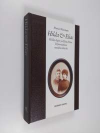 Hilda &amp; Elias : Hilda Aspin ja Elias Erkon kirjeenvaihtoa vuosilta 1884-88
