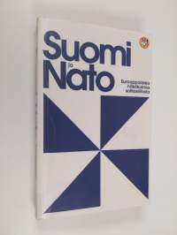 Suomi ja Nato - eurooppalaisia näkökulmia sotilasliitosta