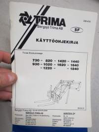 Trima 730, 820, 1420, 1440, 930, 1020, 1620, 1640, 1220, 1840 etukuromaaja -käyttöohjekirja