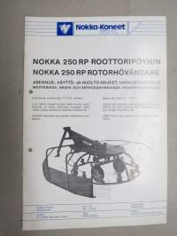 Nokka 250 Roottoripöyhin - Rotorhövändare -asennus- käyttö- ja huolto-ohjekirja, varaosaluettelo / monterings- bruks- och serviceanvisningar, reservdelskatalog