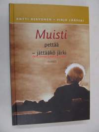 Muisti pettää - jättääkö järki