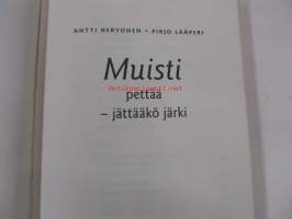 Muisti pettää - jättääkö järki