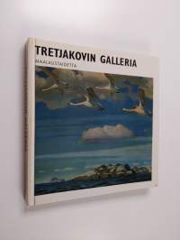 Tretjakovin galleria, Moskova : maalaustaidetta