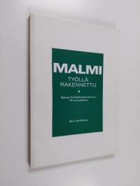 Malmi - työllä rakennettu : Malmin sosialidemokraatit ry:n 50-vuotisjulkaisu