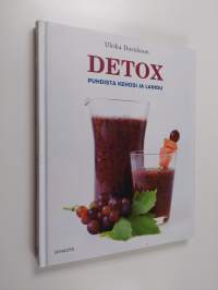 Detox : puhdista kehosi ja laihdu