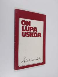 On lupa uskoa : ajatelmia