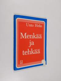 Menkää ja tehkää