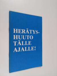 Herätyshuuto tälle ajalle!