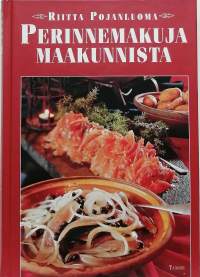 Perinnemakuja maakunnista. (Ruoanteko, ruokareseptit, kokkaus)