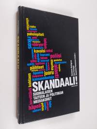 Skandaali! : suomalaisen taiteen ja politiikan mediakohut