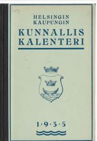 Helsingin kaupungin kunnalliskalenteri 1935KausijulkaisuYhteisö Helsingin kaupunki. TilastotoimistoHelsingin kaupunki