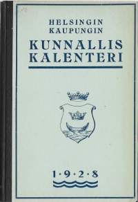 Helsingin kaupungin kunnalliskalenteri 1928KausijulkaisuYhteisö Helsingin kaupunki. TilastotoimistoHelsingin kaupunki