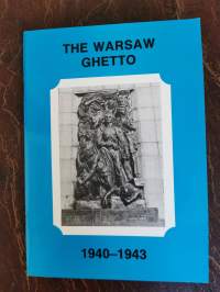 The Warsaw Ghetto 1940-1943 (+The Map of the Warsaw Ghetto)
