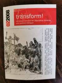 Transform! 2/2008. European network for alternative thinking and political dialogue (mm. Marlene Streeruwitz: Reading Beauvoir)