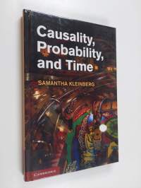 Causality, Probability, and Time