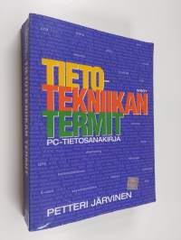 Tietotekniikan termit : pc-tietosanakirja : versio 2.0