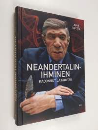 Neandertalinihminen : Kadonnut lajitoveri