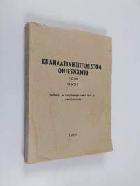 Kranaatinheittimistön ohjesääntö I osa (KrhO I) : Sulkeis- ja avojärjestys sekä tuli- ja viestitoiminta