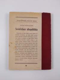 Sosialistinen ulkopolitiikka : piirteitä Suomen ja Neuvostoliiton välisistä suhteista historian valotuksessa