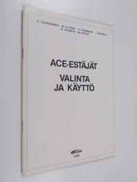 ACE-estäjät : valinta ja käyttö