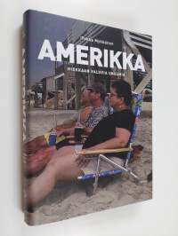 Amerikka : hiekkaan valuvia unelmia