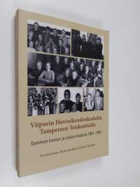 Viipurin Hovioikeudenkadulta Tampereen Teiskontielle : Sammon koulun ja lukion historia 1921-1991