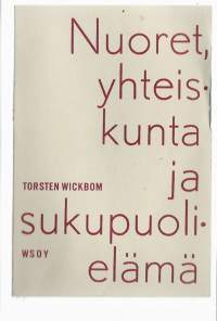 Nuoret, yhteiskunta ja sukupuolielämäIndivid, samhälle och sexualliv ; Sexualkunskap för skolorKirjaWickbom, Torsten ; Henkilö Hirvensalo, Lauri,WSOY 1963.