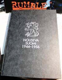 Nouseva Suomi 1944-1956. Katso sisältö kuvista.