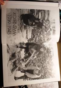 Kotirintama 1939-1945 - sotavuosien Suomi  naisten ja lasten silmin. 1999, 1.p. Katso sisältö kuvista.