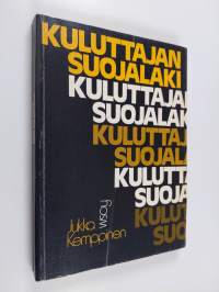 Kuluttajansuojalaki : kuluttajansuojalain selityksiä