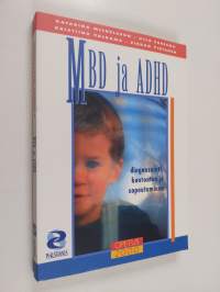 MBD ja ADHD : diagnosointi, kuntoutus ja sopeutuminen