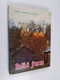 Häi juu : kirja Mäntsälästäkö