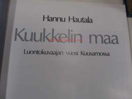 Kuukkelin maa. Luontokuvaajan vuosi Kuusamossa