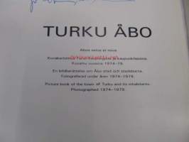 Turku  Åbo - aboa vetus et nova. Kuvakertomus Turun kaupungista ja kaupunkilaisista. Kuvattu vuosina 1974-79.