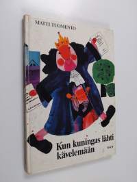 Kun kuningas lähti kävelemään