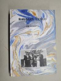 Rauman Lyseo 100 vuotta 1893-1993