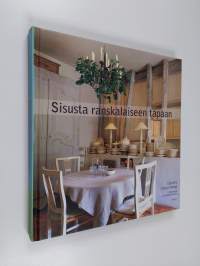 Sisusta ranskalaiseen tapaan (ERINOMAINEN)