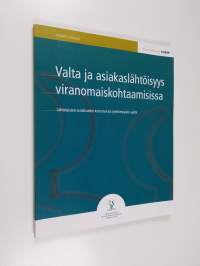 Valta ja asiakaslähtöisyys viranomaiskohtaamisissa - lahtelaisten asiakkaiden kertomuksia työttömyyden ajalta